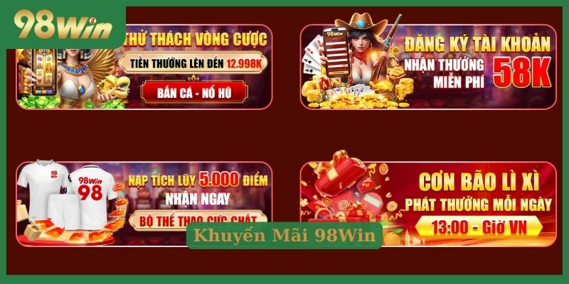 Nhiều sự kiện khuyến mãi được áp dụng tại 98Win